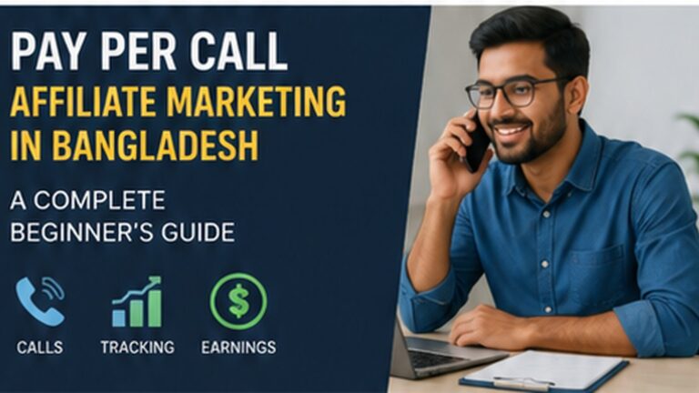 Pay Per Call Affiliate Marketing in Bangladesh