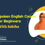 Spoken English Course for Beginners With Sabiha
